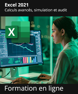 Formation en ligne - Excel 2021 - Calculs avancés, simulation et audit