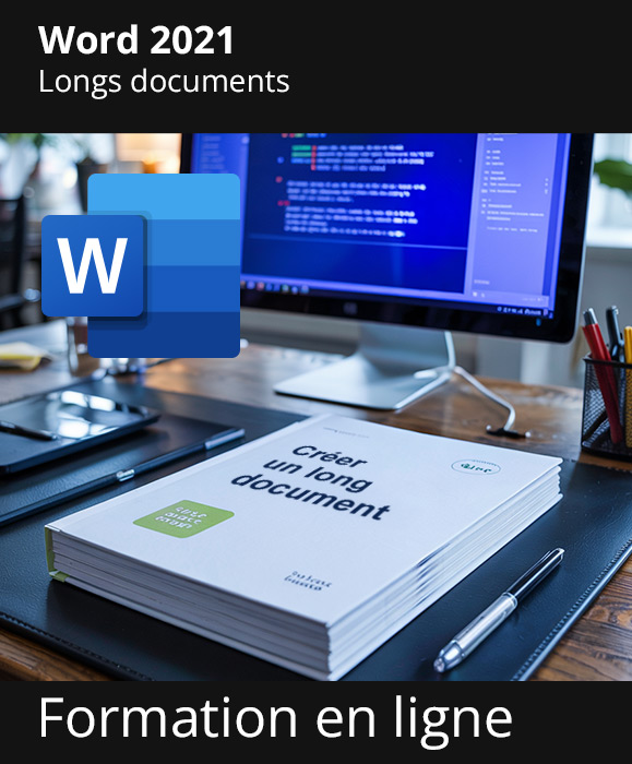 Formation en ligne - Word 2021 - Longs documents