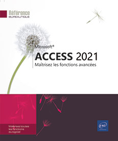 Access 2021 - Maîtrisez les fonctions avancées