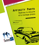 Extrait - Affinity Photo Maîtrisez la retouche et le montage photos