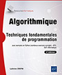 Algorithmique Techniques fondamentales de programmation - avec exemples en Python (nombreux exercices corrigés) - BTS, DUT informatique (2e édition)