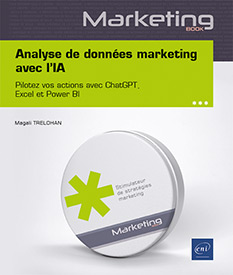 Extrait - Analyse de données marketing avec l’IA Pilotez vos actions avec ChatGPT, Excel et Power BI