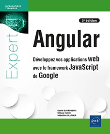 Angular - Développez vos applications web avec le framework JavaScript de Google (3e édition)