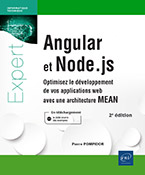 Angular et Node.js Optimisez le développement de vos applications web avec une architecture MEAN (2e édition)