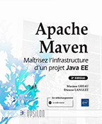 Extrait - Apache Maven Maîtrisez l'infrastructure d'un projet Java EE (2e édition)