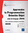 Apprendre la Programmation Orientée Objet avec le langage Java (avec exercices pratiques et corrigés) (3e édition)