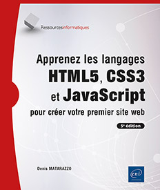 Extrait - Apprenez les langages HTML5, CSS3 et JavaScript pour créer votre premier site web (5e édition)  