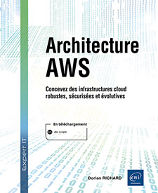 Architecture AWS - Concevez des infrastructures cloud robustes, sécurisées et évolutives