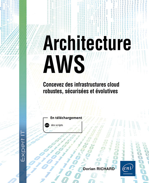 Architecture AWS - Concevez des infrastructures cloud robustes, sécurisées et évolutives