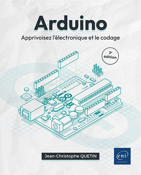 Extrait - Arduino Apprivoisez l'électronique et le codage (3e édition)