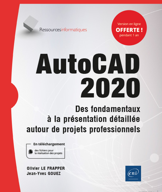 AutoCAD 2020 - Des fondamentaux à la présentation détaillée autour de projets professionnels - Version en ligne