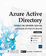 Azure Active Directory Gestion des identités hybrides (concepts et mise en œuvre) (2e édition)