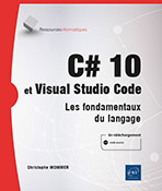 Extrait - C# 10 et Visual Studio Code Les fondamentaux du langage