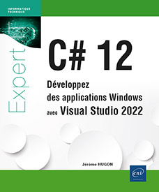 C# 12 - Développez des applications Windows avec Visual Studio 2022
