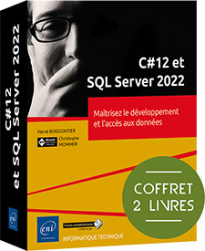 C#12 et SQL Server 2022 - Coffret 2 livres : Maîtrisez le développement et l'accès aux données