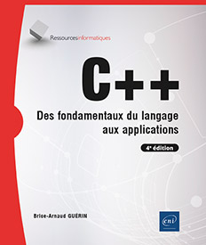 C++ - Des fondamentaux du langage aux applications (4e édition)
