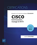 Extrait - CISCO Commutation, routage et Wi-Fi - Préparation au 2e module de la certification CCNA 200-301