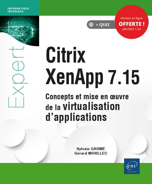 Citrix XenApp 7.15 - Concepts et mise en oeuvre de la virtualisation d