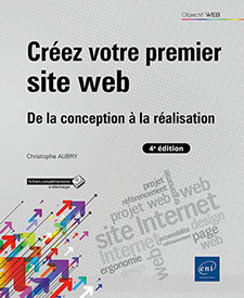 Créez votre premier site web - De la conception à la réalisation (4e édition)