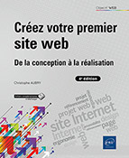 Créez votre premier site web De la conception à la réalisation (4e édition)