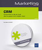 Extrait - CRM Comprendre le rôle de l'outil dans la gestion de la relation client