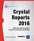 Crystal Reports 2016 Créez des états de gestion à partir de vos bases de données