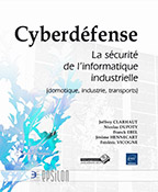 Extrait - Cyberdéfense La sécurité de l'informatique industrielle (domotique, industrie, transports)