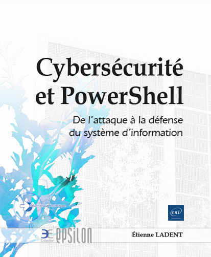 Cybersécurité et PowerShell - De l'attaque à la défense du système d'information