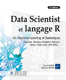 Extrait - Data Scientist et langage R IA, Machine Learning et Statistiques, Forecast, Tenseur, Gradient, Pytorch, Keras, CNN, LLM, GPT, RAG… (4e édition)