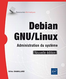 Debian GNU/Linux - Administration du système (Nouvelle édition)