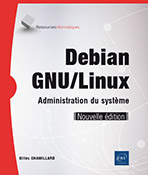 Extrait - Debian GNU/Linux Administration du système (Nouvelle édition)