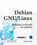 Extrait - Debian GNU/Linux Maîtrisez la sécurité du système