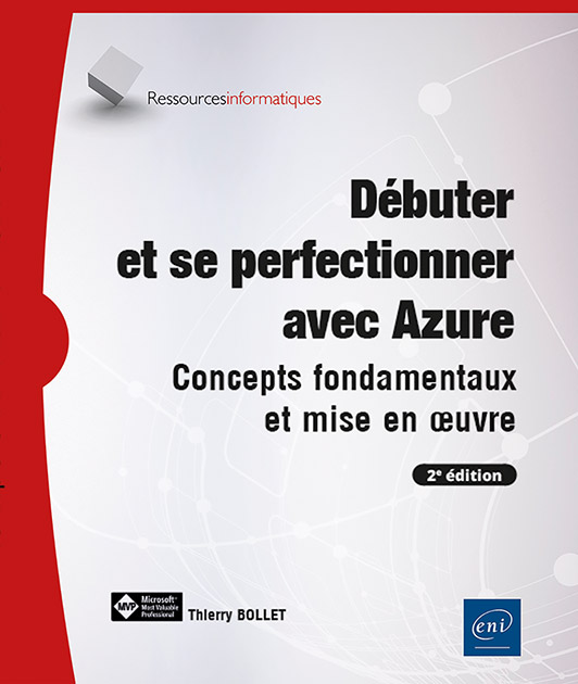 Débuter et se perfectionner avec Azure - Concepts fondamentaux et mise en œuvre (2e édition)