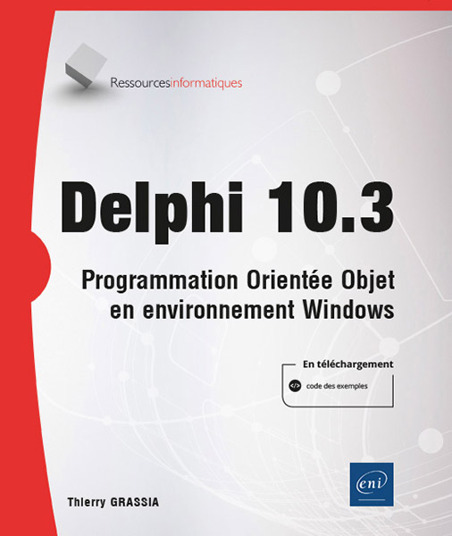 Delphi 10.3 - Programmation orientée objet en environnement Windows