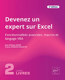 Devenez un expert sur Excel - Coffret de 2 livres : Fonctionnalités avancées, macros et langage VBA (3e édition)