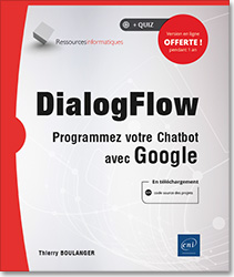 DialogFlow - Programmez votre Chatbot avec Google - Version en ligne