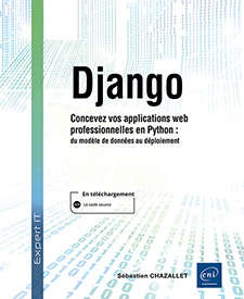 Extrait - Django Concevez vos applications web professionnelles en Python : du modèle de données au déploiement