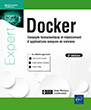 Docker Concepts fondamentaux et déploiement d'applications conçues en services (2e édition)