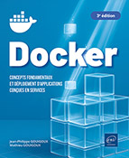 Docker Concepts fondamentaux et déploiement d'applications conçues en services (3e édition)