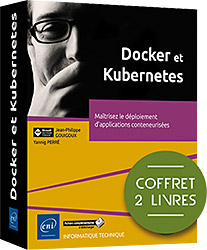 Docker et Kubernetes - Coffrets de 2 livres :  Maîtrisez le déploiement d