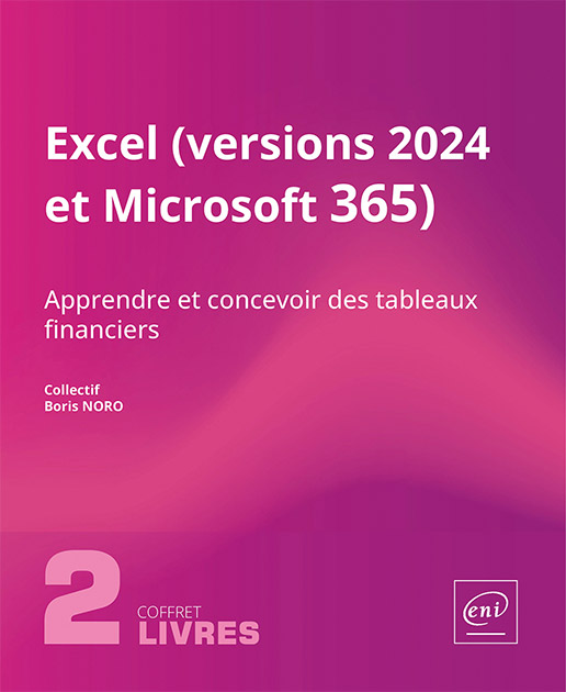 Excel (versions 2024 et Microsoft 365) - Coffret de 2 livres : Apprendre et concevoir des tableaux financiers