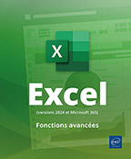 Excel (versions 2024 et Microsoft 365) Maîtrisez les fonctions avancées du tableur de Microsoft®