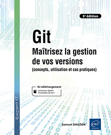 Extrait - Git Maîtrisez la gestion de vos versions (concepts, utilisation et cas pratiques) (5e édition)