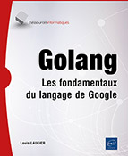 Golang Les fondamentaux du langage de Google