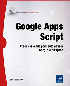 Google Apps Script - Créez vos outils pour automatiser Google Workspace