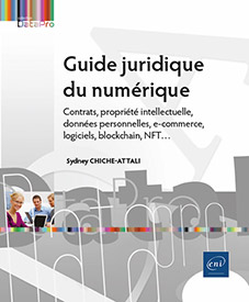 Guide juridique du numérique - Contrats, propriété intellectuelle, données personnelles, e-commerce...