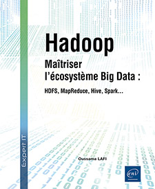 Extrait - Hadoop Maîtriser l’écosystème Big Data : HDFS, MapReduce, Hive, Spark…
