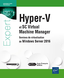Extrait - Hyper-V et System Center Virtual Machine Manager Services de virtualisation de Windows Server 2016
