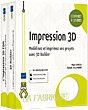 Impression 3D Coffret de 2 livres : Modélisez et imprimez vos projets avec 3D Builder