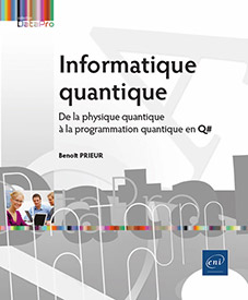 Informatique quantique - De la physique quantique à la programmation quantique en Q#